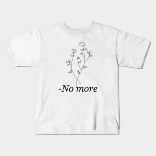 No more Kids T-Shirt